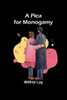 A Plea For Monogamy