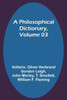 A Philosophical Dictionary, Volume 03