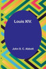 Louis Xiv.