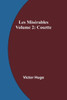 Les Mis?rables Volume 2: Cosette