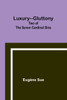 Luxury--Gluttony: Two Of The Seven Cardinal Sins
