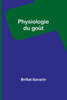 Physiologie Du Go?T