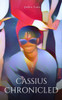 Cassius Chronicled