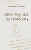 When My Soul Surrendered