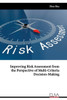 Improving Risk Assessment From The Perspective Of Multi-Criteria Decision-Making