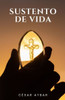 Sustento De Vida (Spanish Edition)