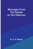 Messages From The Epistle To The Hebrews