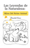 Las Leyendas De La Naturaleza: Mitos Del Reino Animal (Spanish Edition)
