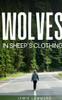 Wolves In Sheep's Clothing