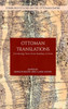 Ottoman Translation: Circulating Texts From Bombay To Paris (Edinburgh Studies On The Ottoman Empire)