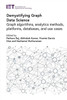Demystifying Graph Data Science: Graph Algorithms, Analytics Methods, Platforms, Databases, And Use Cases (Computing And Networks)