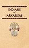 Indians Of Arkansas (Encyclopedia Of Native Americans)