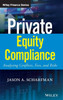 Private Equity Compliance: Analyzing Conflicts, Fees, And Risks (Wiley Finance)