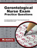 Gerontological Nurse Exam Practice Questions: Gerontological Nurse Practice Tests & Exam Review For The Gerontological Nurse Exam