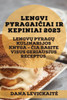 Lengvi Pyragaiciai Ir Kepiniai 2023: Lengvu Pyragu Kulinarijos Knyga - Cia Rasite Visus Geriausius Receptus (Lithuanian Edition)