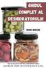 Ghidul Complet Al Deshidratorului (Romanian Edition)