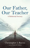 Our Father, Our Teacher