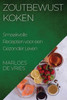 Zoutbewust Koken: Smaakvolle Recepten Voor Een Gezonder Leven (Dutch Edition)