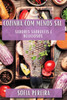 Cozinha Com Menos Sal: Sabores Saudáveis E Deliciosos (Portuguese Edition)