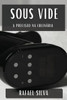 Sous Vide: A Precisão Na Culinária (Portuguese Edition)