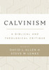 Calvinism: A Biblical And Theological Critique