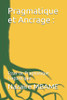 Pragmatique et Ancrage: Essai de Pragmatique Linguistique. (French Edition)