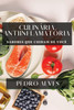 Culinária Anti-Inflamatória: Sabores Que Cuidam De Você (Portuguese Edition)