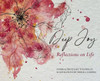 Deep Joy: Reflections On Life