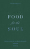Food For The Soul: Reflections On The Mass Readings (Cycle A)