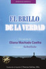 El Brillo De La Verdad (Spanish Edition)