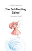 The Self-Healing Spiral: Heal and Love Yourself