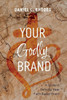 Your Godly Brand: A Guide To Defining Your Faith-Based Brand