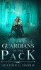 Guardians Of The Pack: An Urban Fantasy Novel (The Other Wolf)