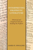 Interpreting Prophetic Literature: Historical And Exegetical Tools For Reading The Prophets