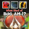 What Kind Of Bug Am I? (What Am I?)
