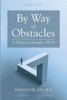 By Way Of Obstacles: A Pathway Through A Work (Veritas)