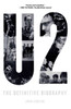 U2: The Definitive Biography