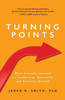 Turning Points: More Lessons Learned On Leadership, Education, And Personal Growth