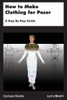 How To Make Clothing For Poser: A Step By Step Guide