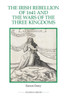 The Irish Rebellion Of 1641 And The Wars Of The Three Kingdoms (Royal Historical Society Studies In History New Series, 86)