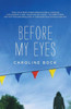 Before My Eyes