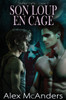 Son Loup En Cage: Une Romance Gay De Loups Métamorphes (Shifter Falls) (French Edition)