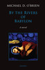 By The Rivers Of Babylon: A Novel