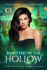 Rejected In The Hollow: A Steamy Paranormal/Humorous/Shifter/Romance (Misfit Protection Program)
