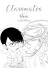 Classmates Vol. 6: Blanc (Classmates: Dou Kyu Sei)