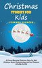 Christmas Stories For Kids: A Funny Rhyming Christmas Story For Kids (Christmas Stories Christmas Jokes And Fun Christmas Activities For Kids)