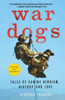 War Dogs: Tales Of Canine Heroism, History, And Love