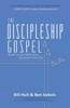 The Discipleship Gospel: What Jesus PreachedWe Must Follow