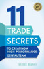 11 Trade Secrets To Creating A High-Performance Dental Team