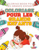 Coloriage Pour Les Grands Enfants : Coloring Book Pour Les Grands Enfants (French Edition)